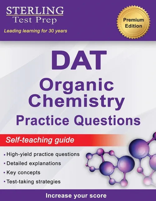 Sterling Test Prep DAT Organic Chemistry Practice Questions: High Yield DAT Questions - Paperback
