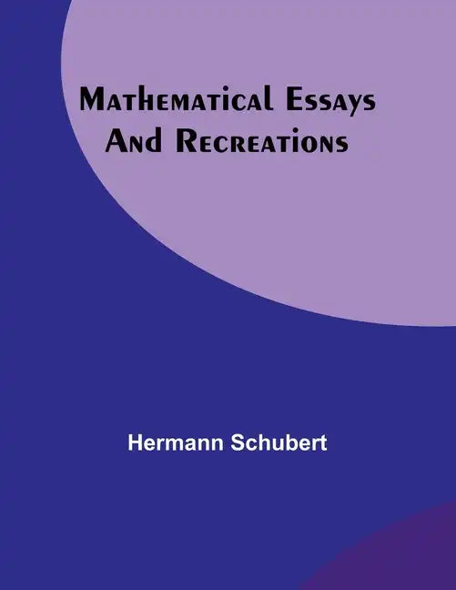 Mathematical Essays and Recreations - Paperback