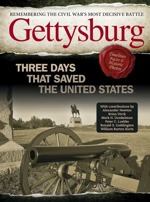 Gettysburg: Three Days That Saved the United States - Hardcover