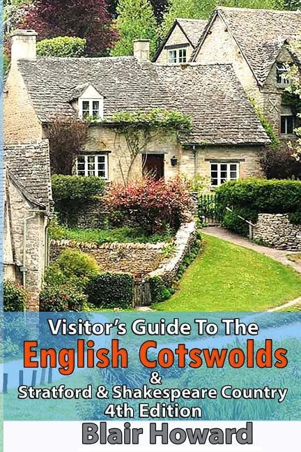 Visitor's Guide to the English Cotswolds: Including Stratford upon Avon & Shakespeare Country - Paperback