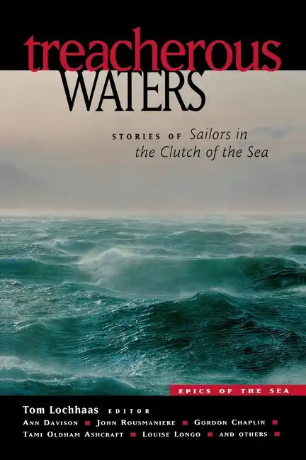 Treacherous Waters: Stories of Sailors in the Clutch of the Sea - Paperback
