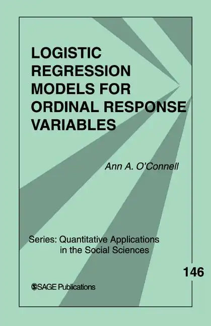 Logistic Regression Models for Ordinal Response Variables - Paperback
