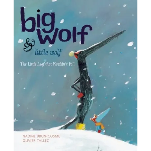 Big Wolf & Little Wolf: The Little Leaf That Wouldn't Fall - Hardcover