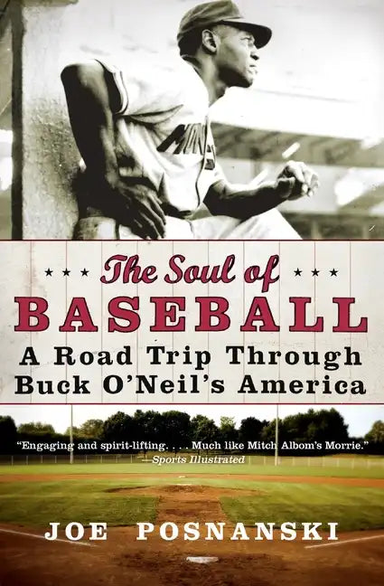 The Soul of Baseball: A Road Trip Through Buck O'Neil's America - Paperback