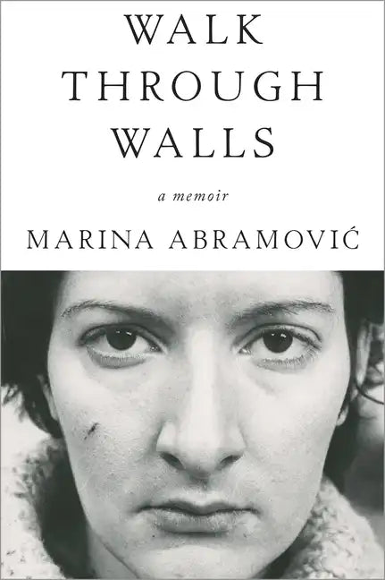 Walk Through Walls: A Memoir - Paperback