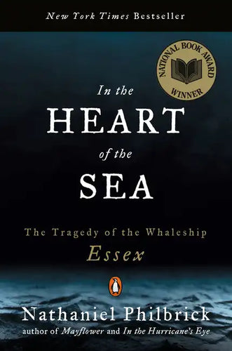 In the Heart of the Sea: The Tragedy of the Whaleship Essex (National Book Award Winner) - Paperback