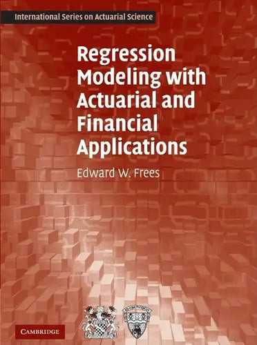 Regression Modeling with Actuarial and Financial Applications - Paperback