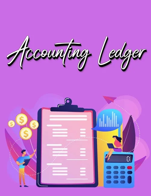 Accounting Ledger Book: Simple Accounting Ledger for Bookkeeping - Big Size - 120 Pages - Paperback