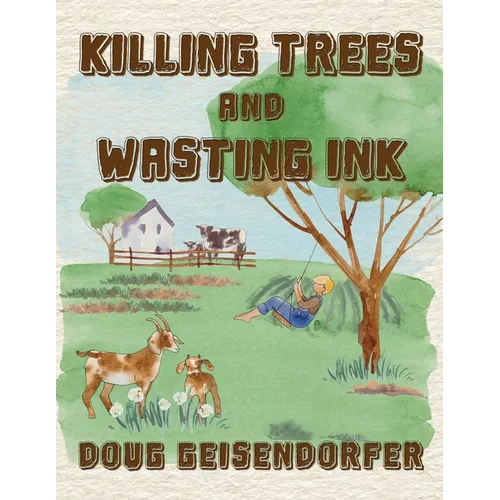 Killing Trees and Wasting Ink: Poems & Prayers - Paperback