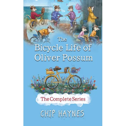 The Bicycle Life of Oliver Possum Complete Series - Paperback