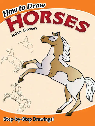How to Draw Horses: Step-By-Step Drawings! - Paperback