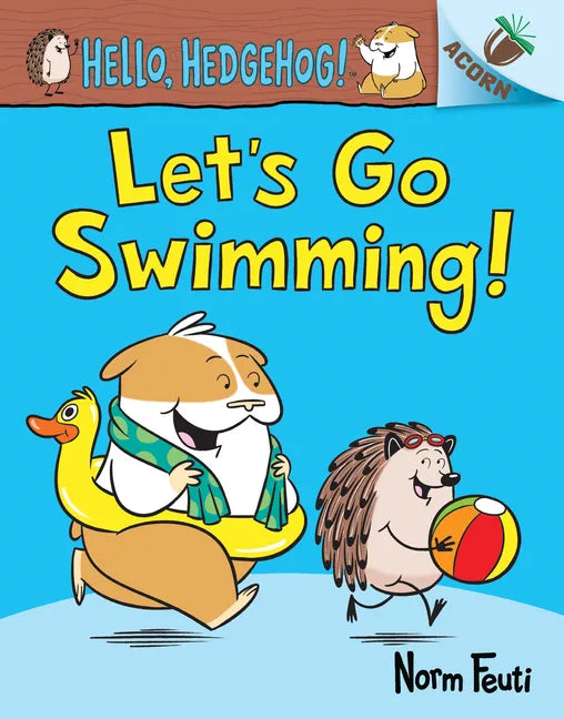 Let's Go Swimming!: An Acorn Book (Hello, Hedgehog! #4): Volume 4 - Hardcover