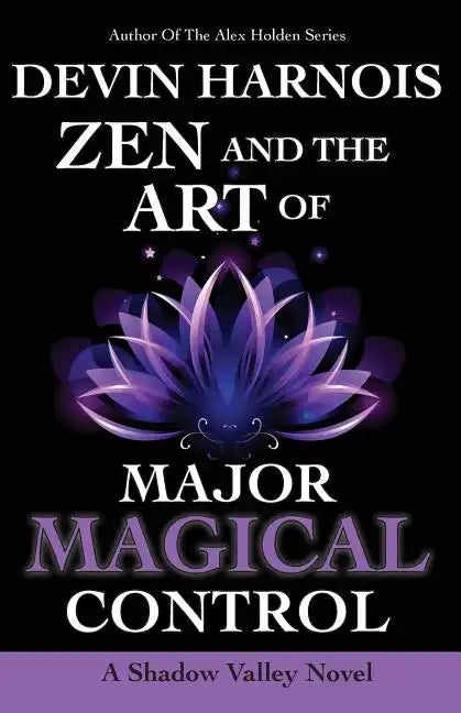 Zen and the Art of Major Magical Control - Paperback