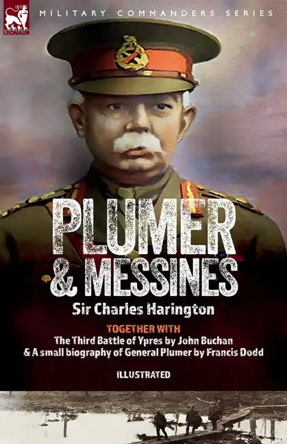 Plumer & Messines: Accounts of the General and the Battle, 1917 - Paperback