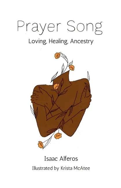 Prayer Song: Love, Healing, and Ancestry - Paperback
