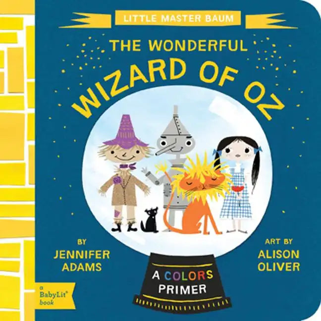 The Wonderful Wizard of Oz: A Babylit(r) Colors Primer - Board Book