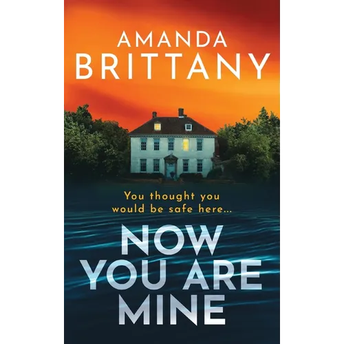 Now You Are Mine - Hardcover