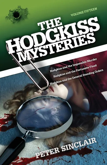 Hodgkiss Mysteries XV: Hodgkiss and the Impossible Murder and other stories - Paperback