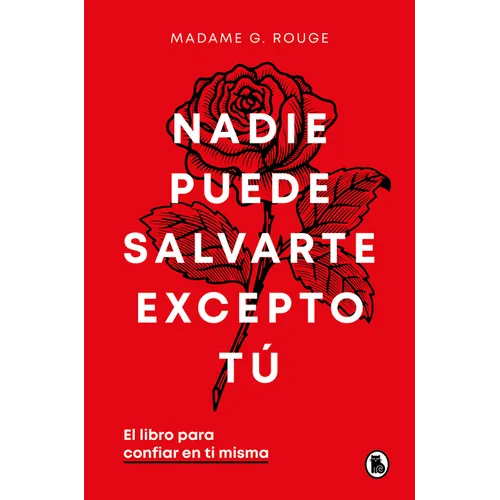 Nadie Puede Salvarte Excepto Tú. El Libro Para Confiar En Ti Misma / No One Can Save You But You - Hardcover