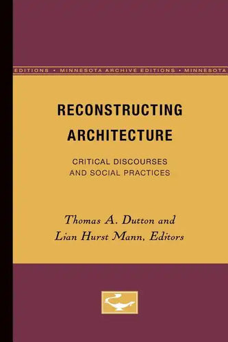 Reconstructing Architecture: Critical Discourses and Social Practices Volume 5 - Paperback
