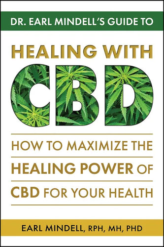 Dr. Earl Mindell's Guide to Healing with CBD: How to Maximize the Healing Power of CBD for Your Health - Paperback