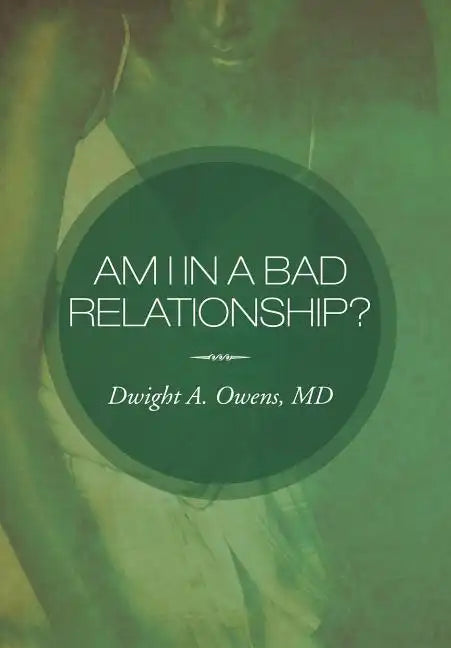Am I in a Bad Relationship?: Dating 101 - Hardcover