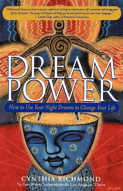 Dream Power: How to Use Your Night Dreams to Change Your Life - Paperback