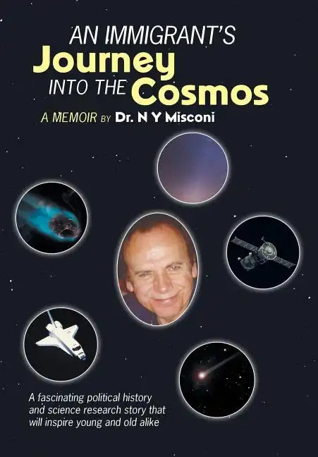 An Immigrant's Journey into the Cosmos: A Memoir - Hardcover