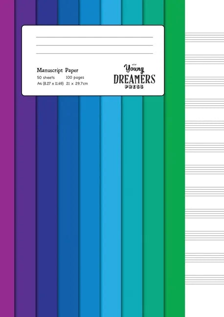 Manuscript Paper: Colour Spectrum A4 Blank Sheet Music Notebook - Paperback