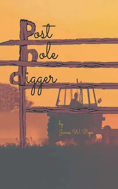 Post-Hole Digger - Hardcover