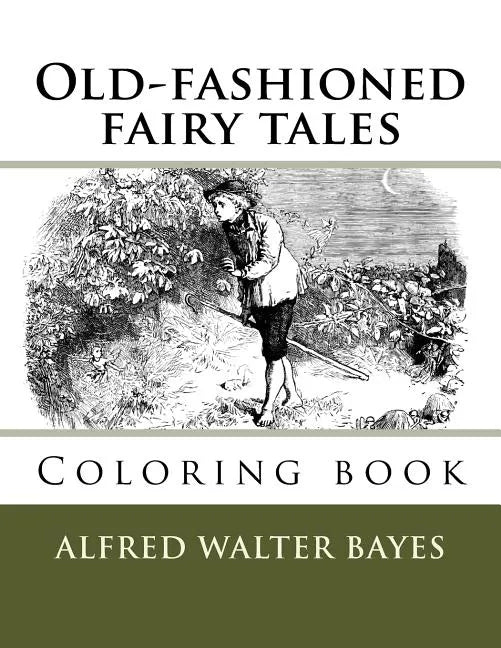 Old-fashioned fairy tales: Coloring book - Paperback