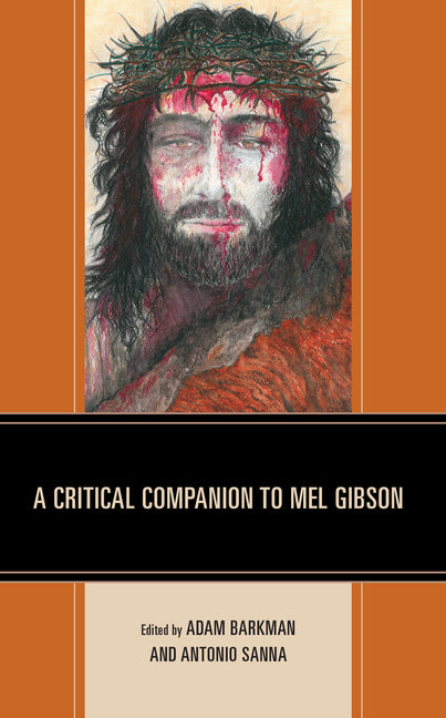 A Critical Companion to Mel Gibson - Hardcover