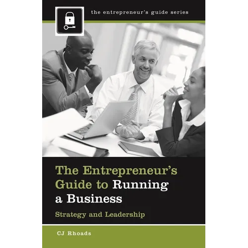 The Entrepreneur's Guide to Running a Business: Strategy and Leadership - Hardcover