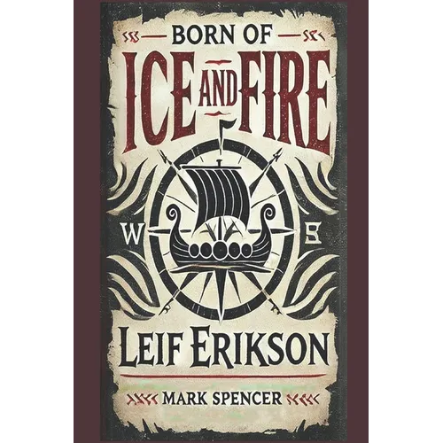 Born of Ice and Fire: Leif Erikson - Paperback