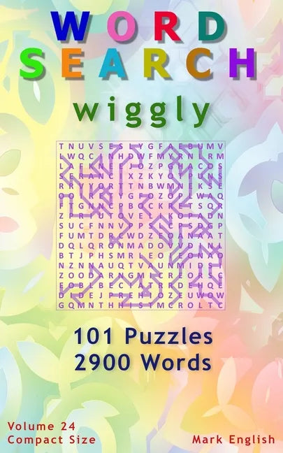 Word Search: Wiggly, 101 Puzzles, 2900 Words, Volume 24, Compact 5