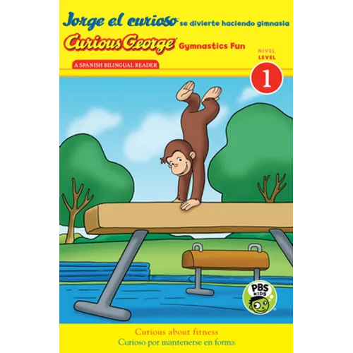 Curious George Gymnastics Fun/Jorge El Curioso Se Divierte Haciendo Gimnasia: Bilingual English-Spanish - Paperback
