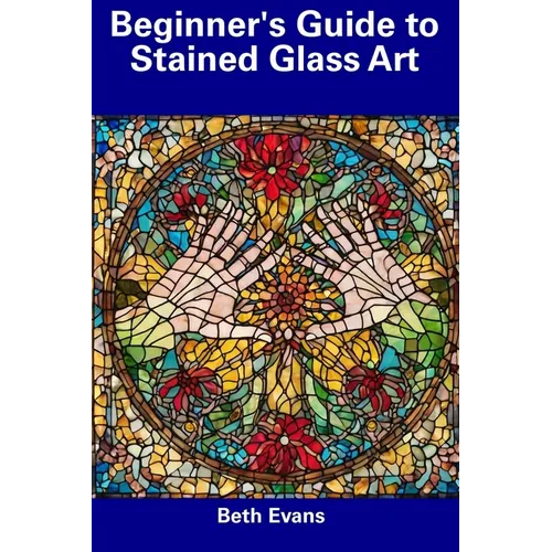 Beginner's Guide to Stained Glass Art - Paperback