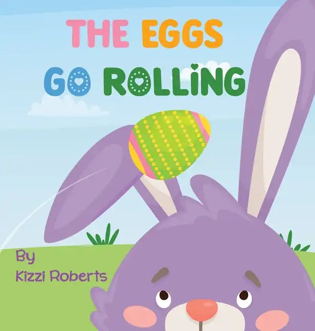 The Eggs Go Rolling - Hardcover