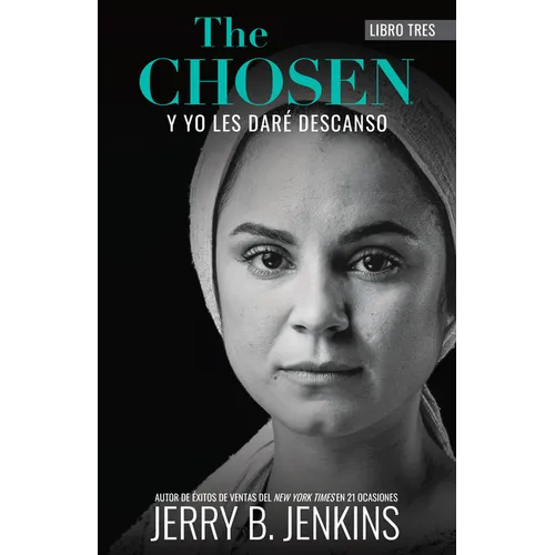 The Chosen - Y Yo Les Daré Descanso: Una Novela Basada En La Tercera Temporada de la Aclamada Serie Para La TV - Paperback
