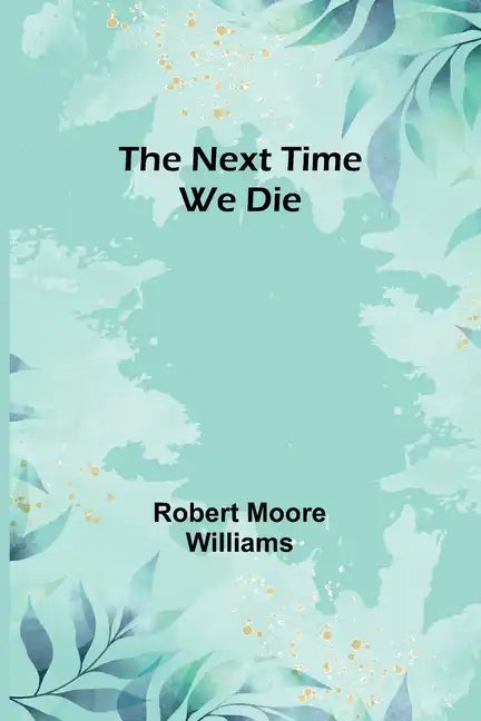 The Next Time We Die - Paperback