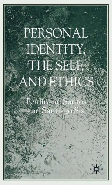 Personal Identity, the Self, and Ethics - Hardcover