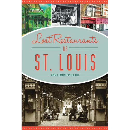 Lost Restaurants of St. Louis - Paperback