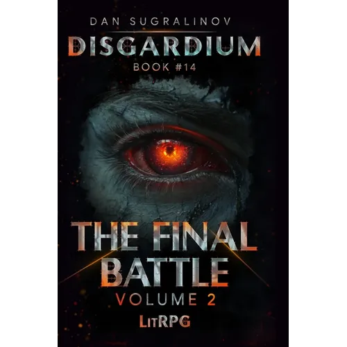 The Final Battle Volume 2 (Disgardium Book #14): LitRPG Series - Paperback