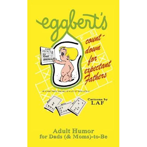Eggbert's Count-down for Expectant Fathers: From the original published in 1970 - Paperback