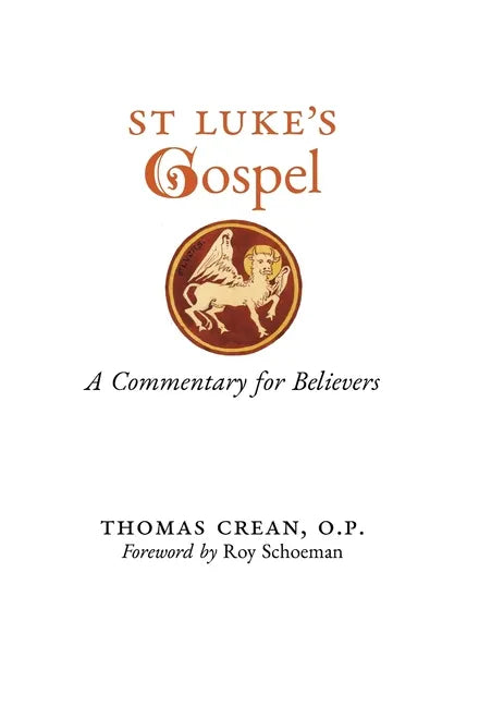 St. Luke's Gospel: A Commentary for Believers - Hardcover