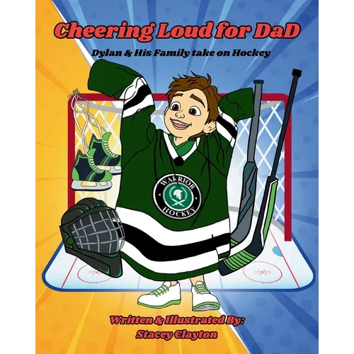 Cheering Loud for Dad: Dylan & His family take on Hockey - Paperback
