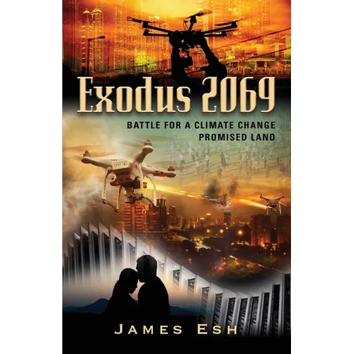 Exodus 2069: Battle for a Climate Change Promised Land - Paperback