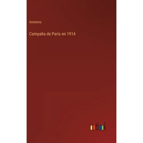 Campaña de Paris en 1914 - Hardcover