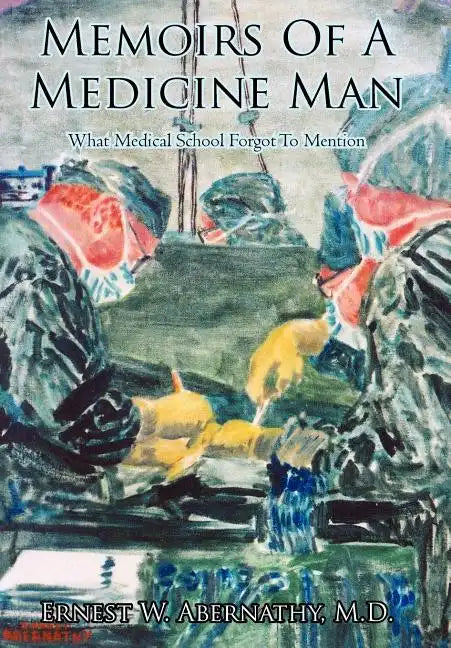 Memoirs Of A Medicine Man - Hardcover