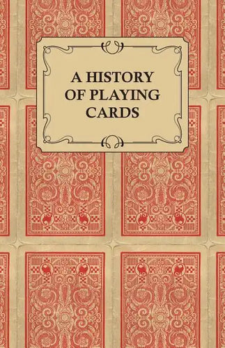 A History of Playing Cards - Looking at the Style and Type of the Suits - Paperback